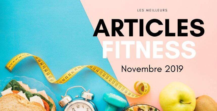 Meilleurs Articles Fitness Novembre 2019